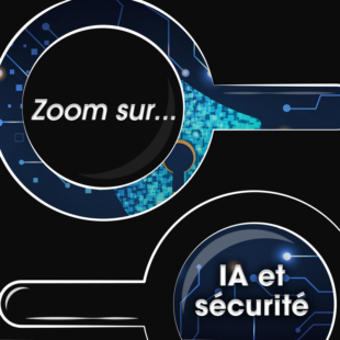IA : Cybersécurité ou cybermenace ?